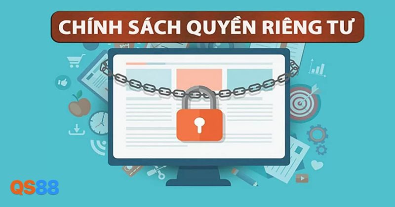 Quyền Riêng Tư - Khái niệm chính sách bảo mật tại QS88 Quyền Riêng Tư - Khái niệm chính sách bảo mật tại QS88